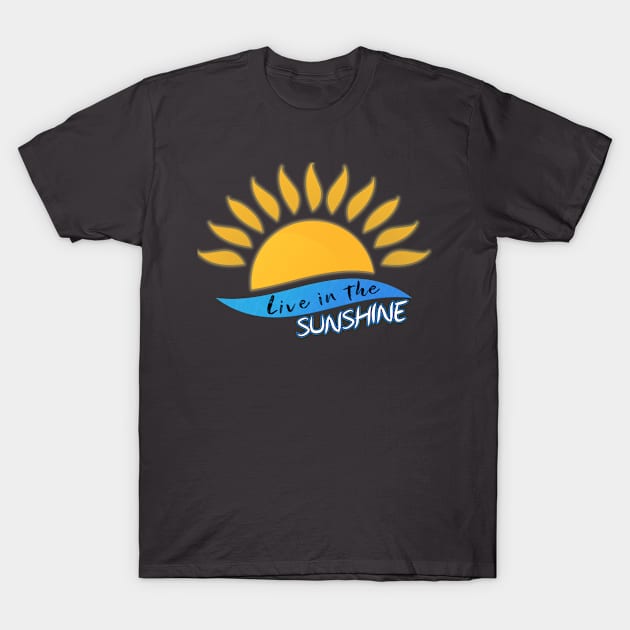 Live in the sunshine T-Shirt by archila